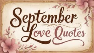Amazing September Love Quotes