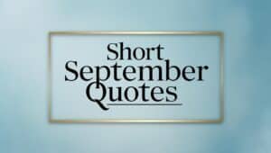 Short September Quotes