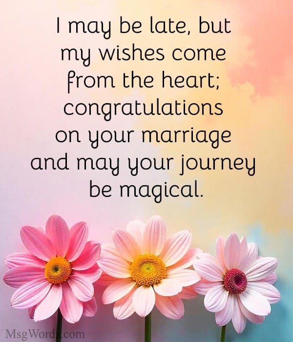 Thoughtful belated wedding messages for couples with warm congratulations.