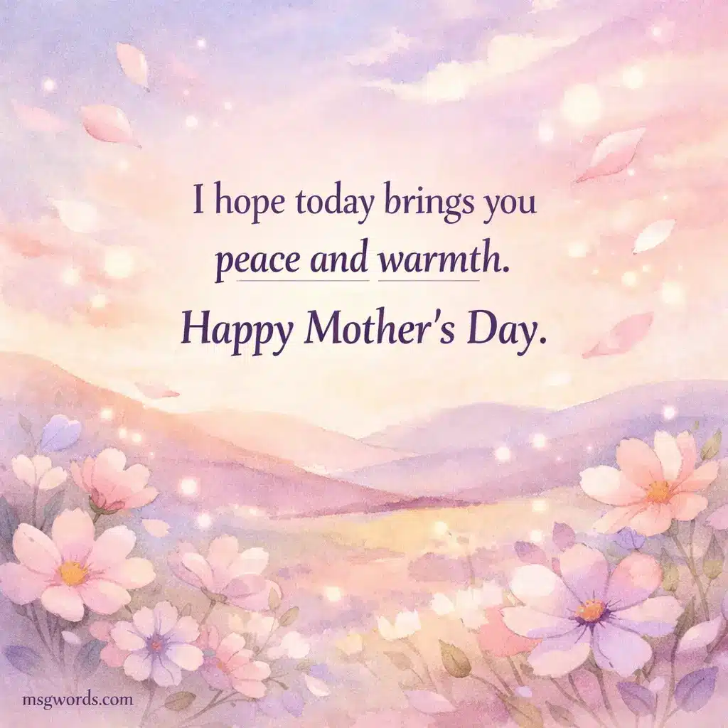 A peaceful watercolor landscape with flowers and soft sunlight, conveying calmness and warmth alongside a gentle Mother's Day wish for peace and comfort.