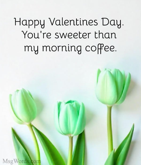 Valentine's Day coffee quotes for her with soft charm.