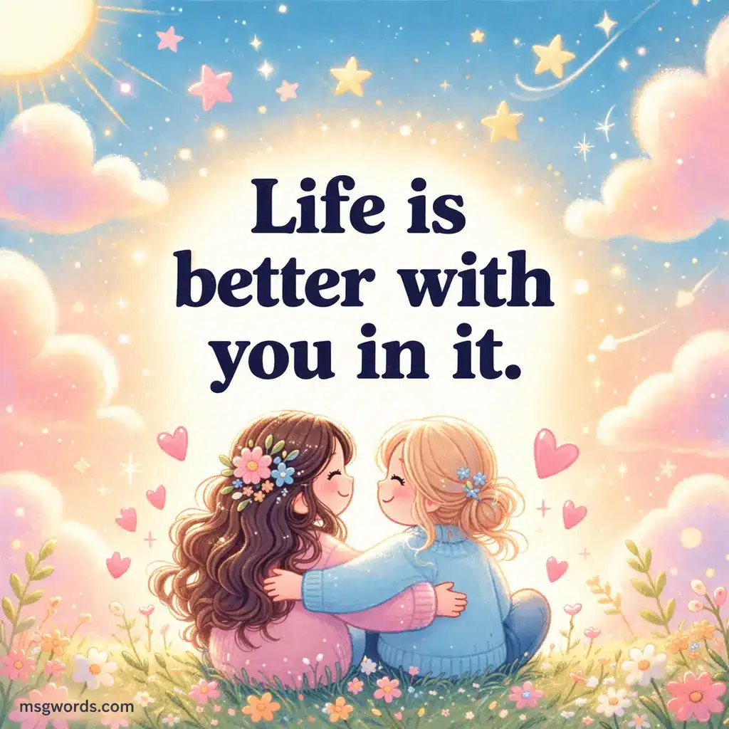 Whimsical illustration of two friends under a glowing sky with a heartfelt quote about how life feels better with someone special, designed in a soft pastel style for social media sharing.