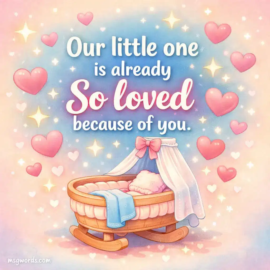 A cute cartoon cradle surrounded by hearts expressing how loved the baby already is thanks to others.