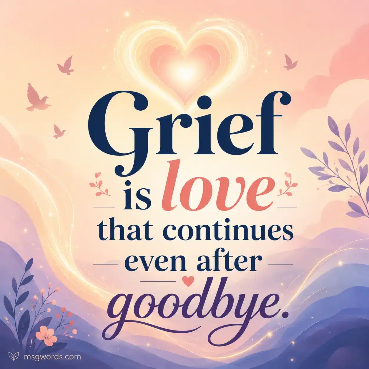 Inspirational memorial quote illustration about grief and lasting love