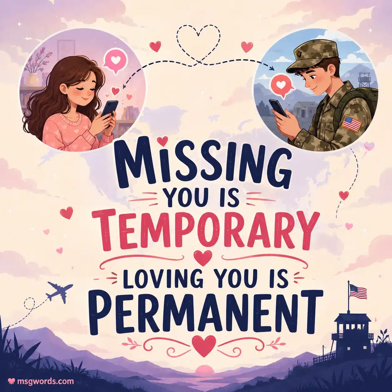 Missing you is temporary loving you is permanent