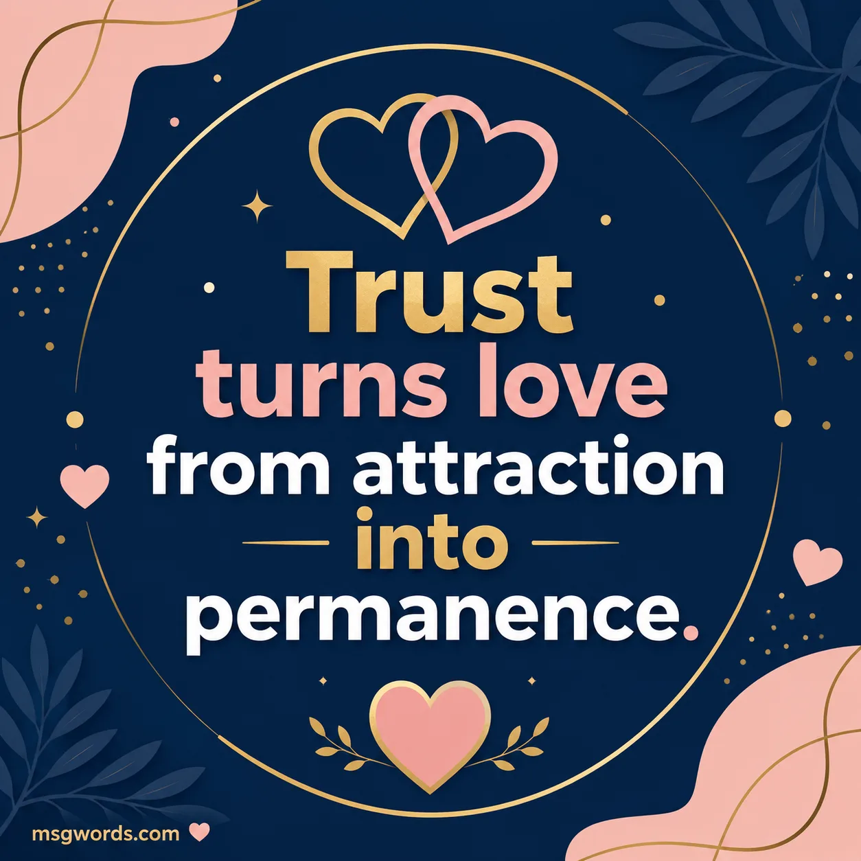 Trust turns love from attraction into permanence