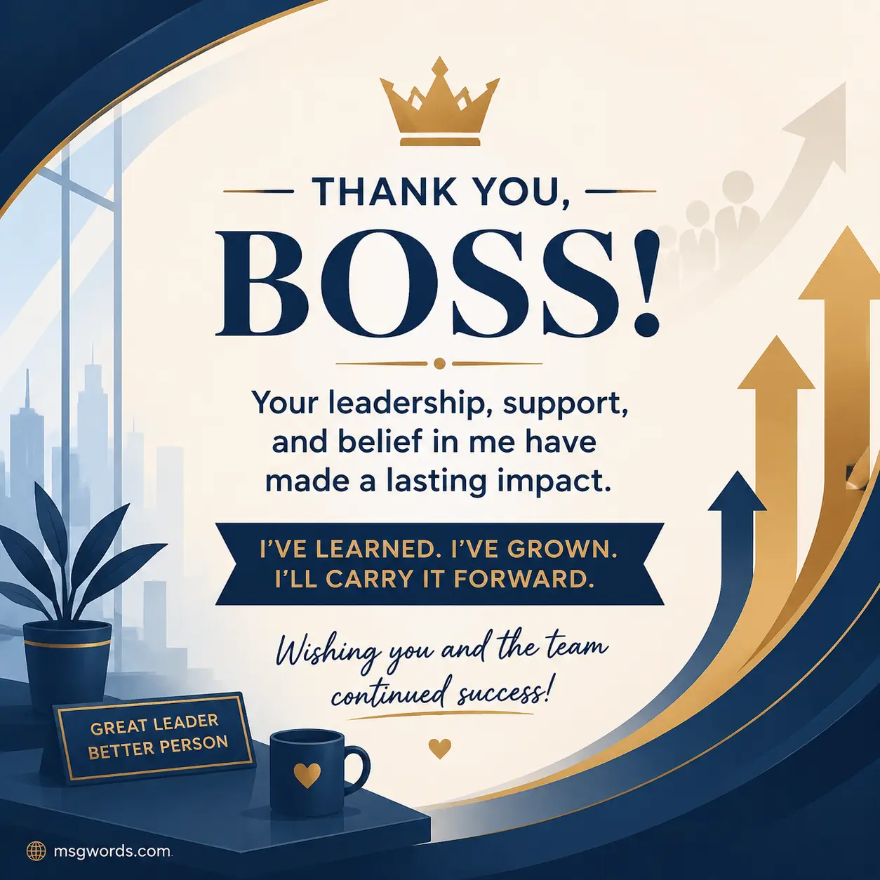 Professional appreciation message to a supportive boss