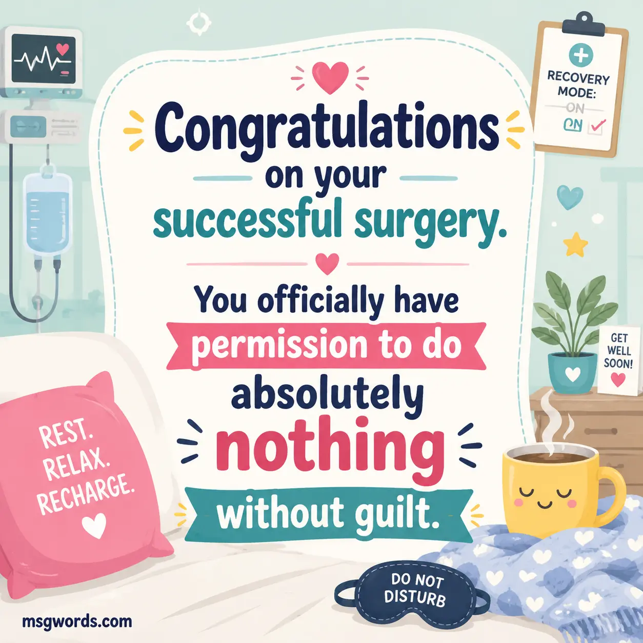 Funny recovery message after surgery with humorous tone