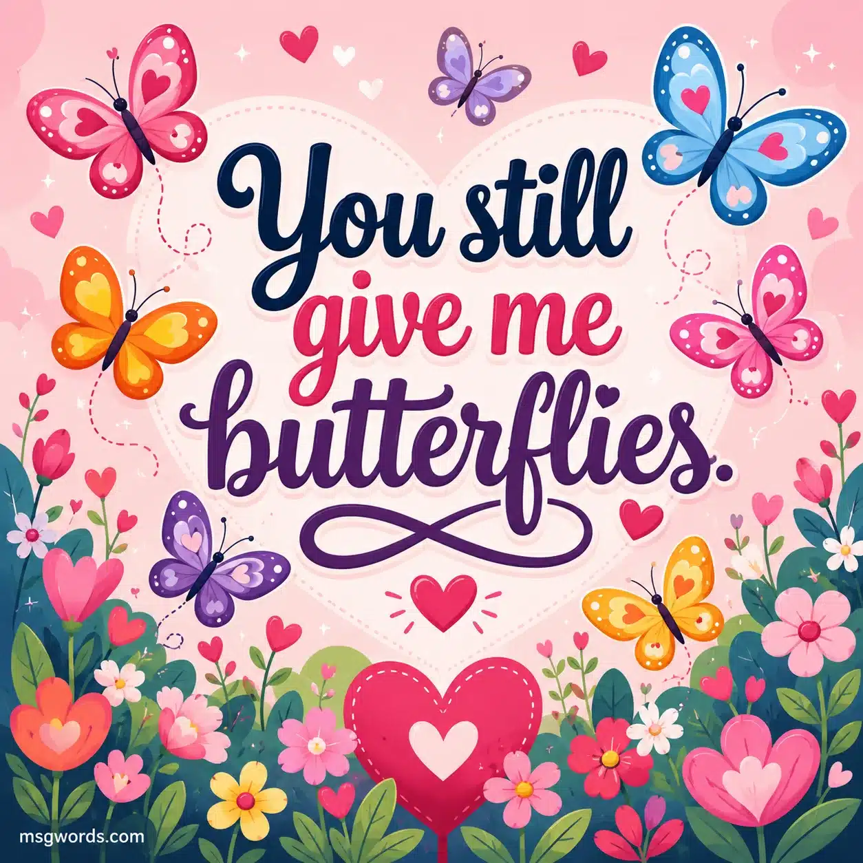 You still give me butterflies